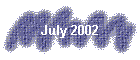 July 2002
